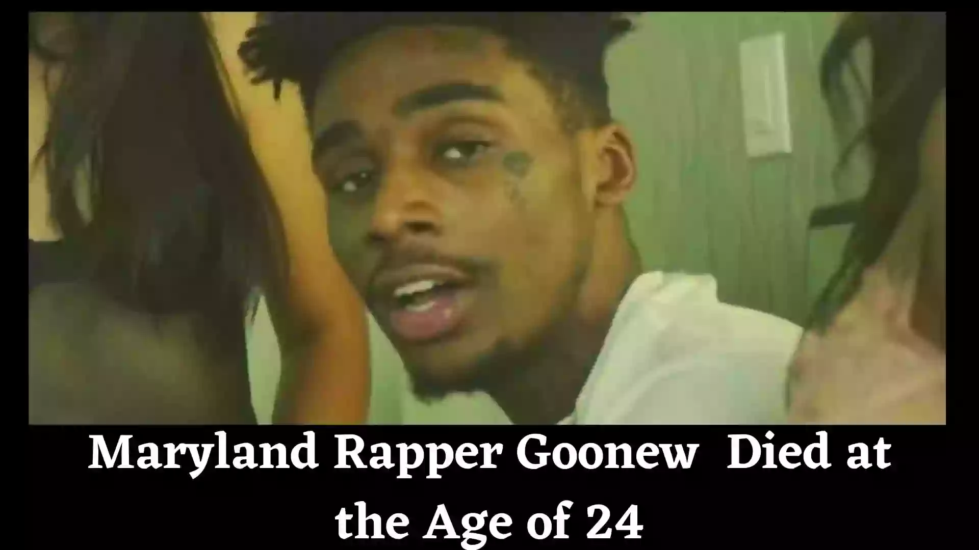 Maryland Rapper Goonew Died at the Age of 24