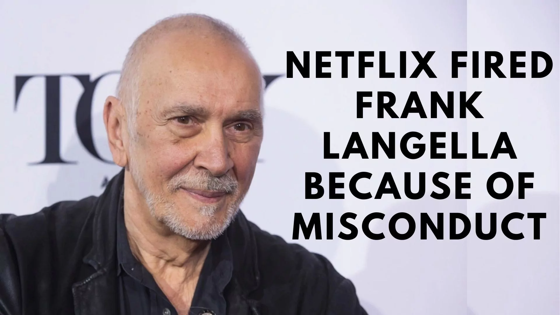 Netflix Fired Frank Langella Because of Misconduct