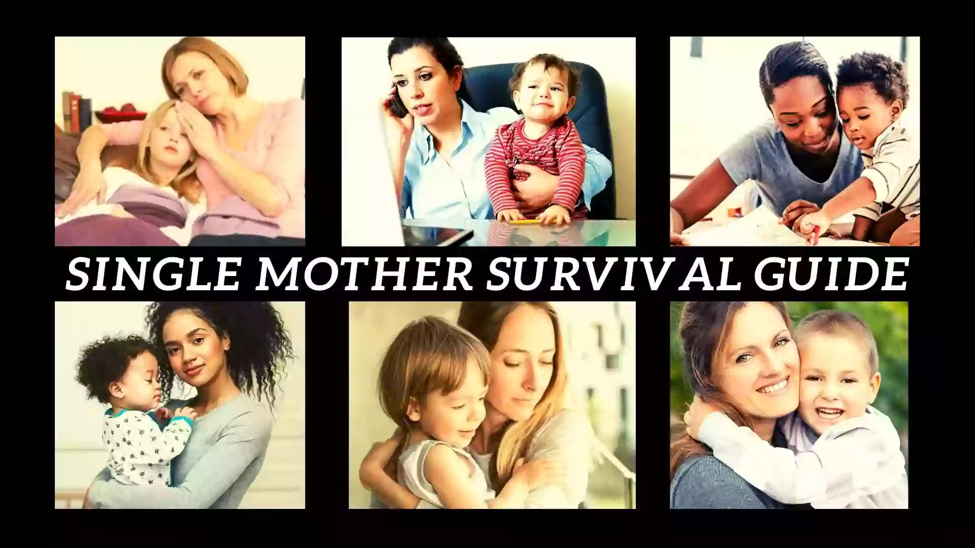 Single Mother Survival Guide