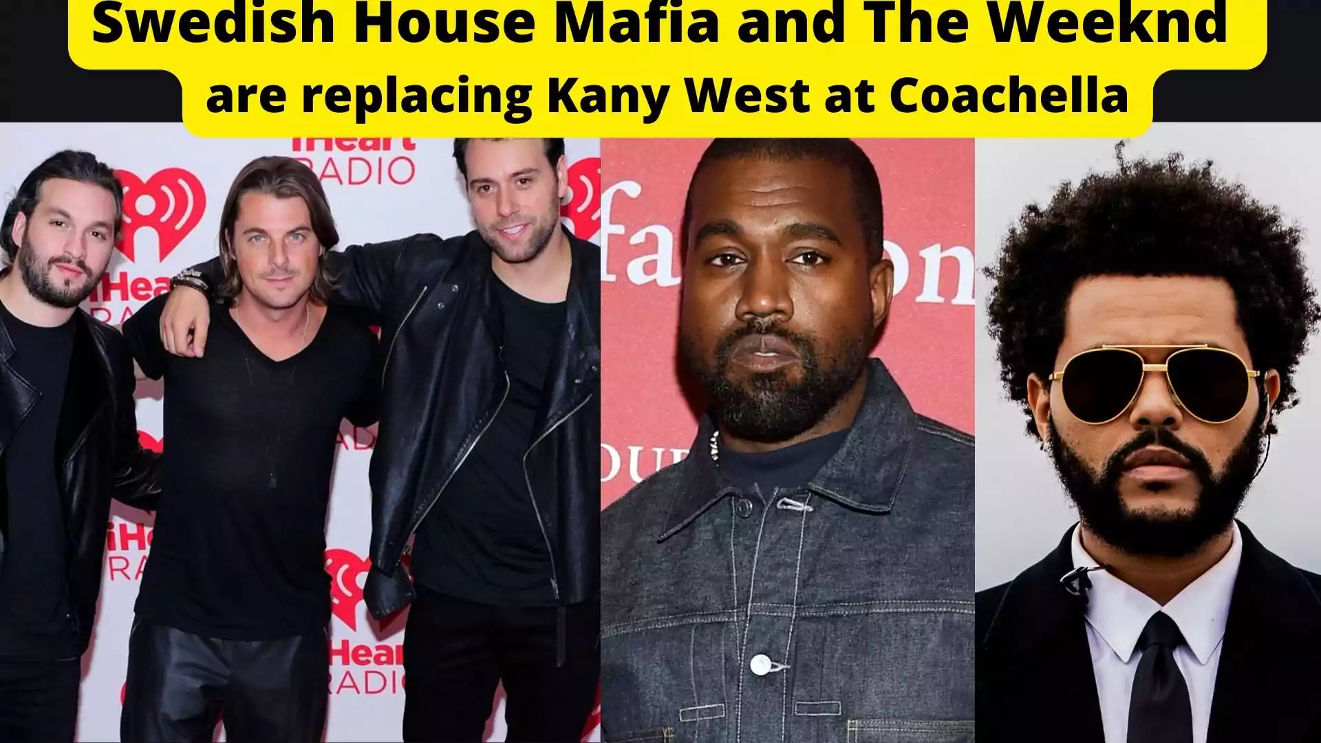 Swedish House Mafia and The Weeknd are replacing Kany West at Coachella wallpaper and images