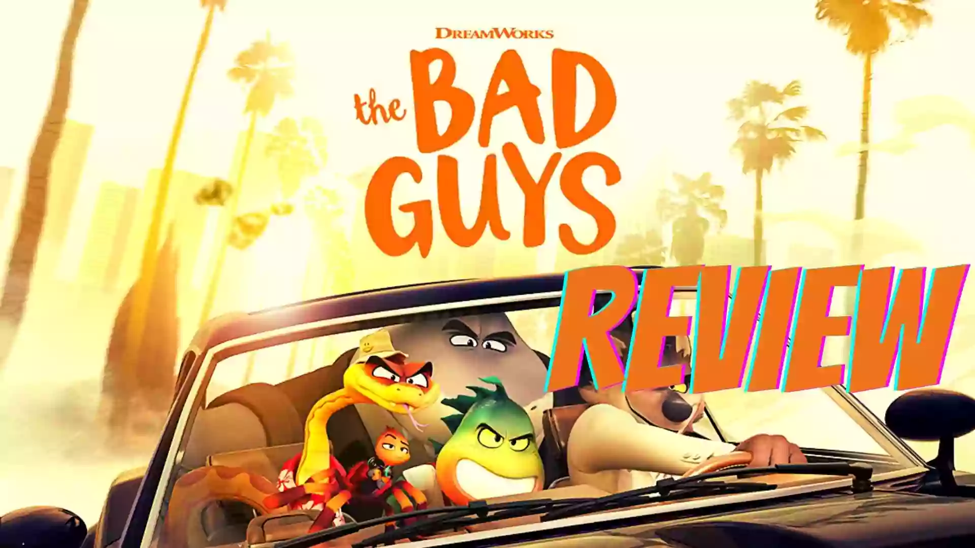 The Bad Guys Review | The Bad Guys 2022 Film