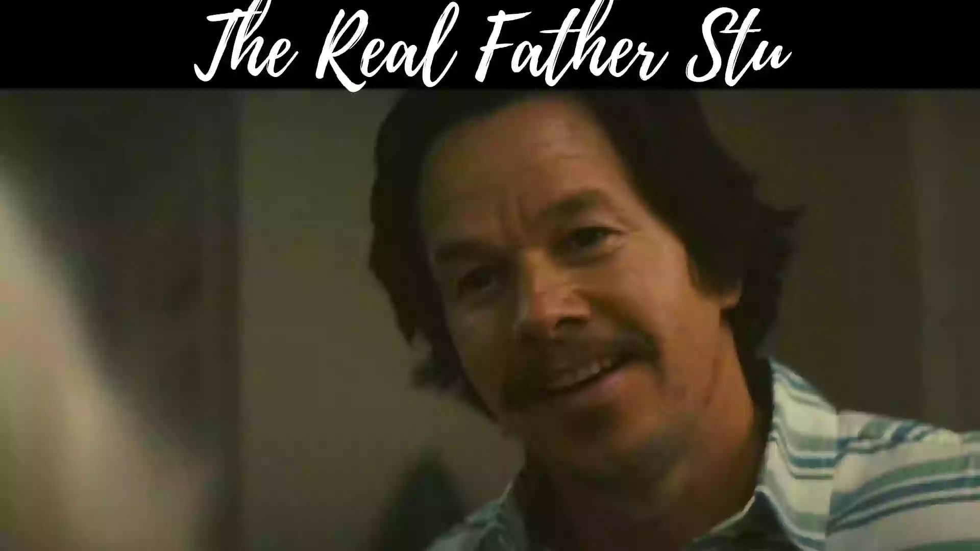 The Real Father Stu | True Story of Father Stu 2022 Film