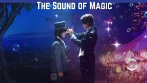 The Sound of Magic (2022) 2 The Sound of Magic Wallpaper and Images