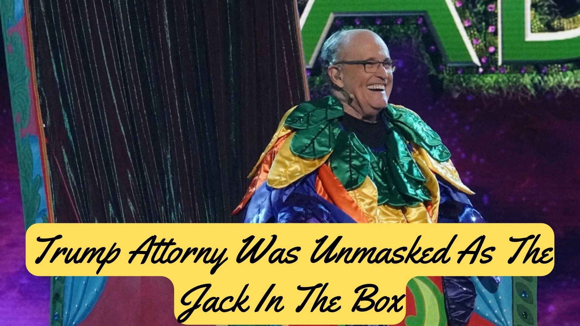 Trump Attorney Was Unmasked As The Jack In The Box 2022