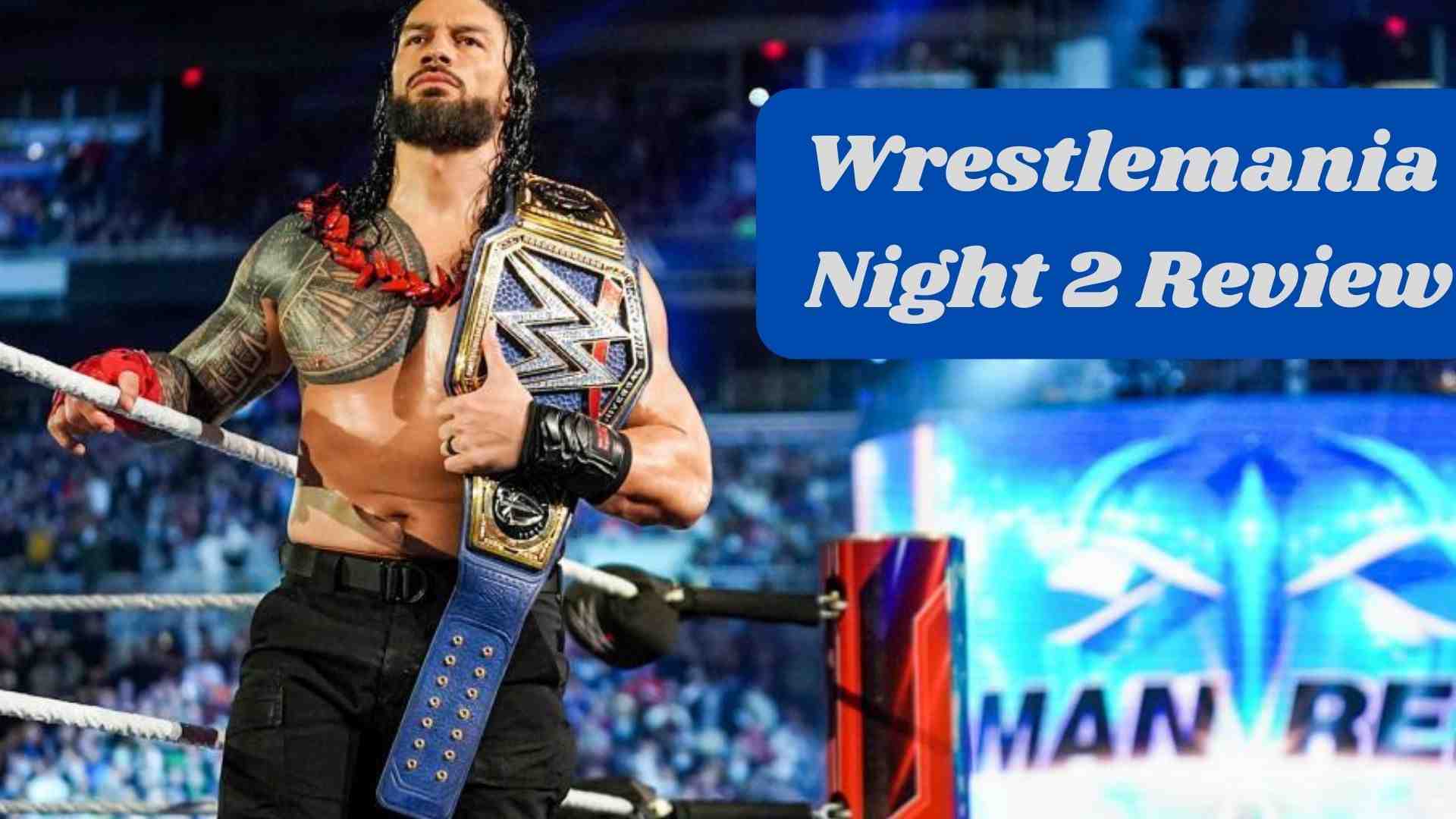 Wrestlemania Night 2 Review Wallpaper and images