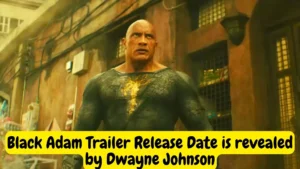 Black Adam Trailer Release Date revealed