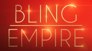 Bling Empire Wallpaper and Images age rating patents guide