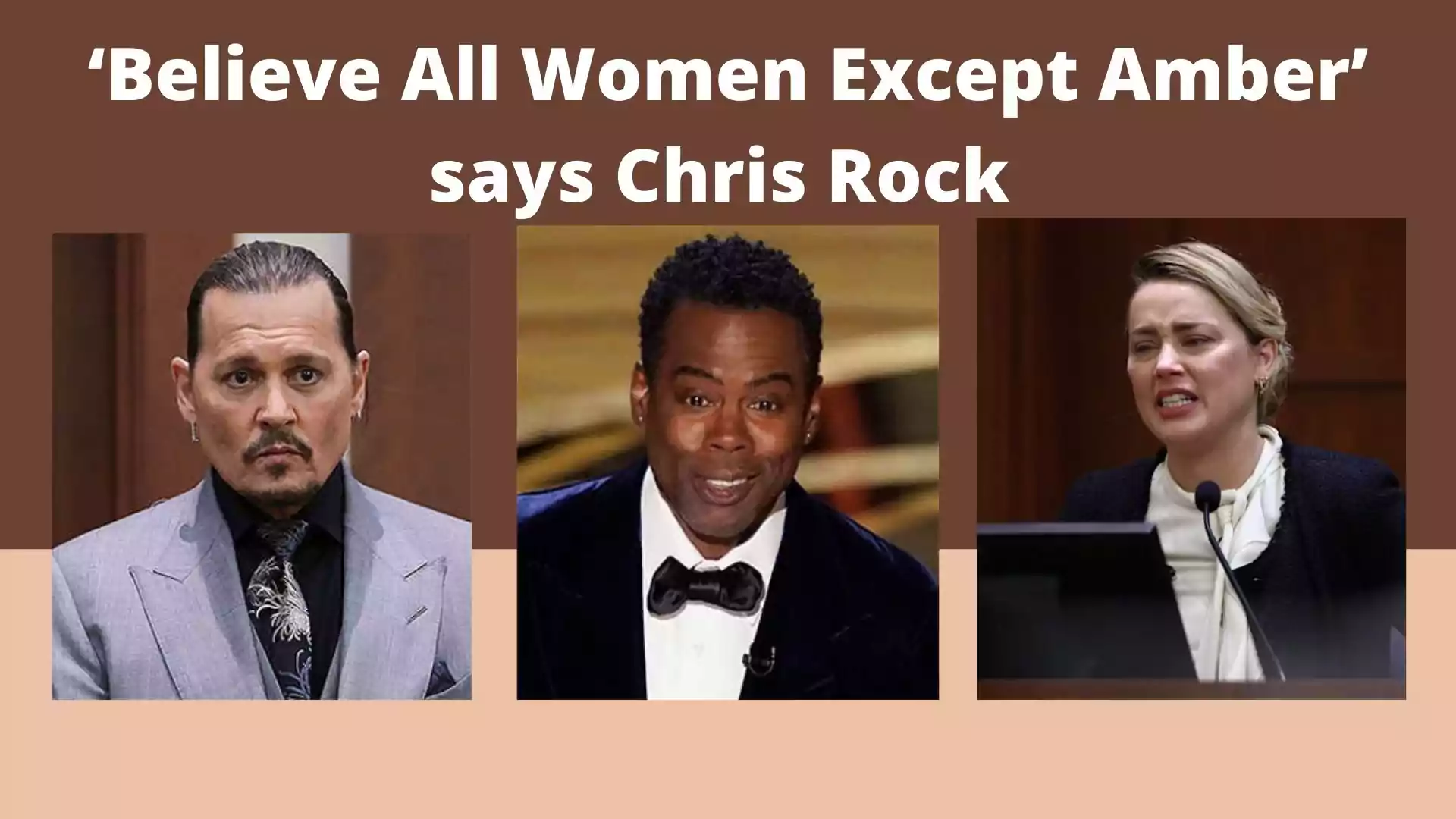 ‘Believe All Women Except Amber’ says Chris Rock; on Johnny Depp side