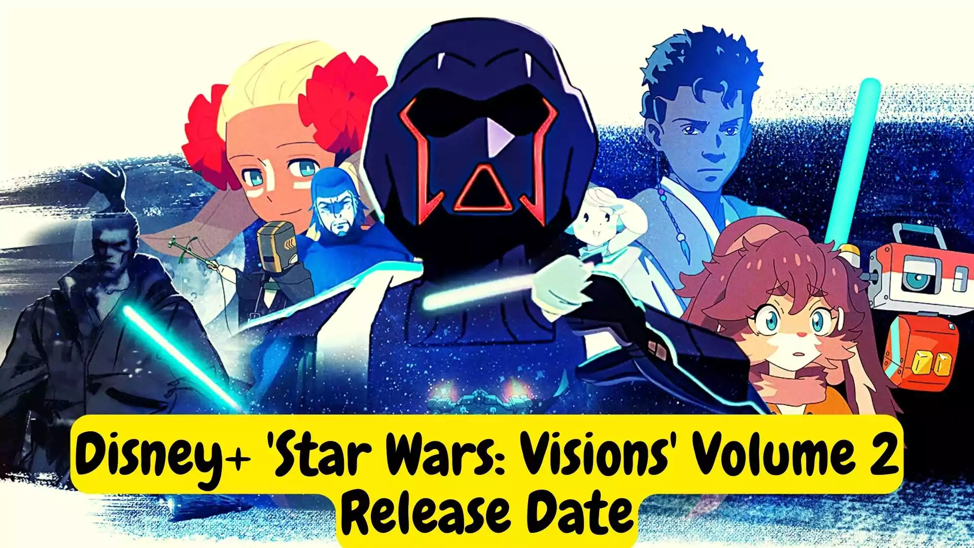 Disney+ 'Star Wars: Visions' Volume 2 Release Date