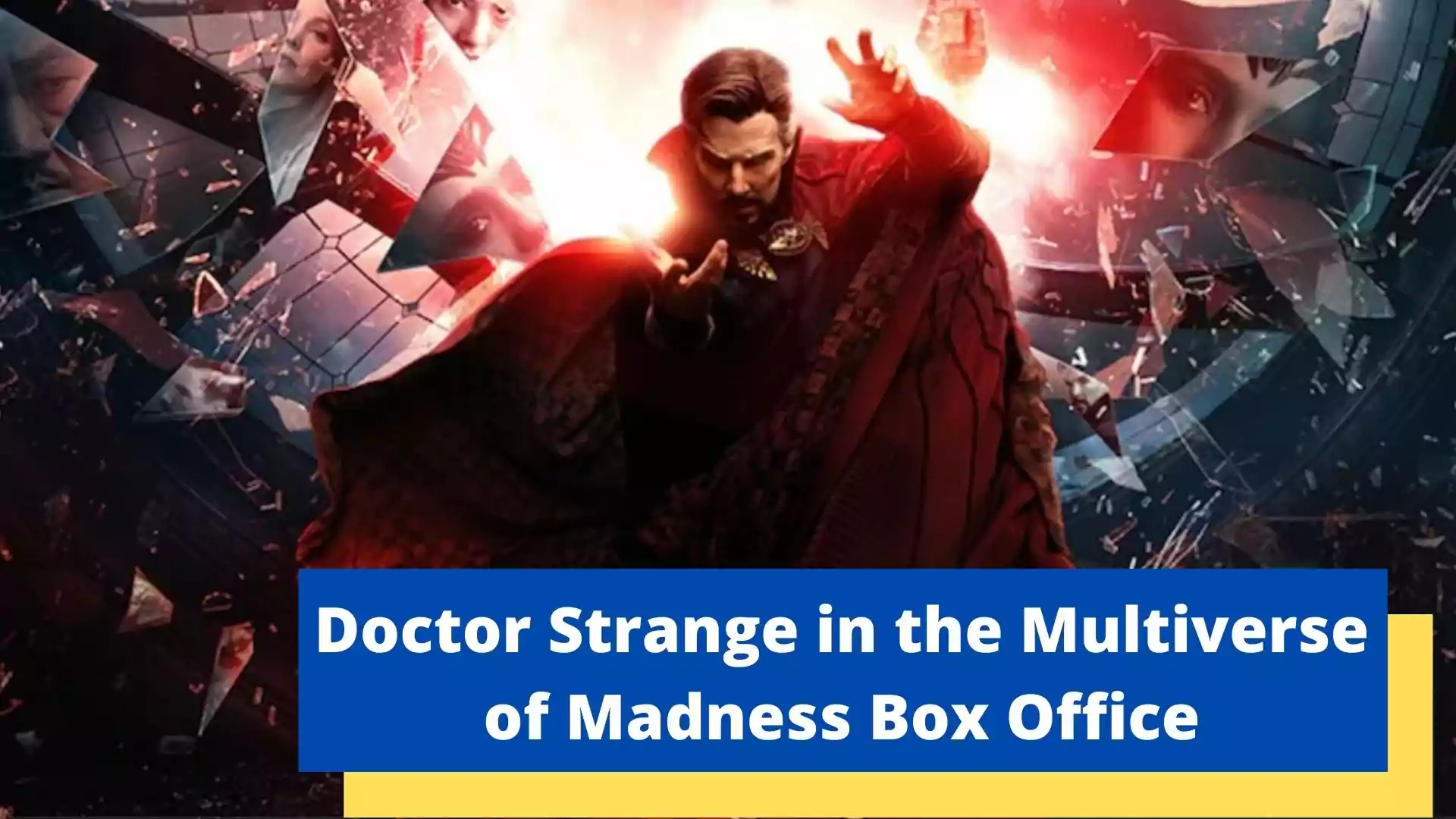 Doctor Strange in the Multiverse of Madness Box Office.