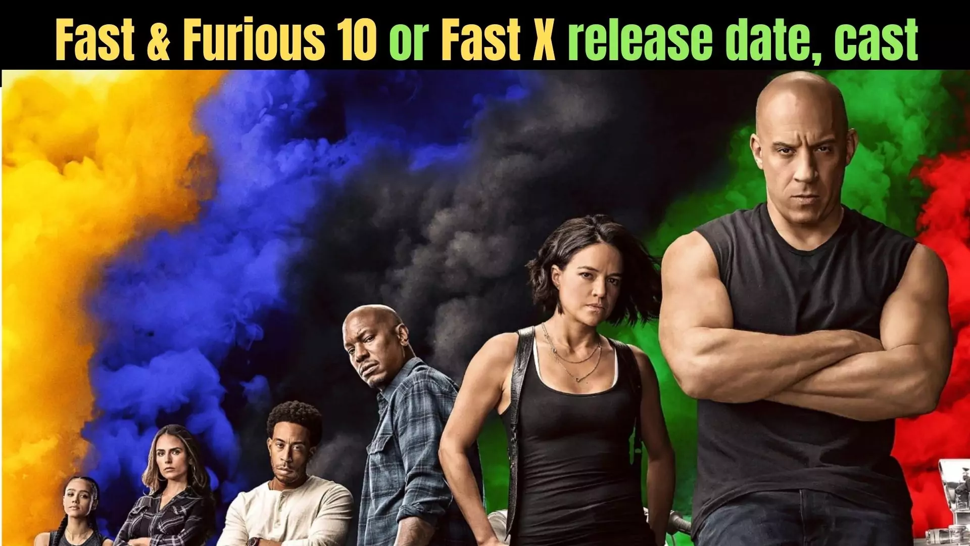 Fast & Furious Franchise upcoming Fast 10 release date, cast, and more