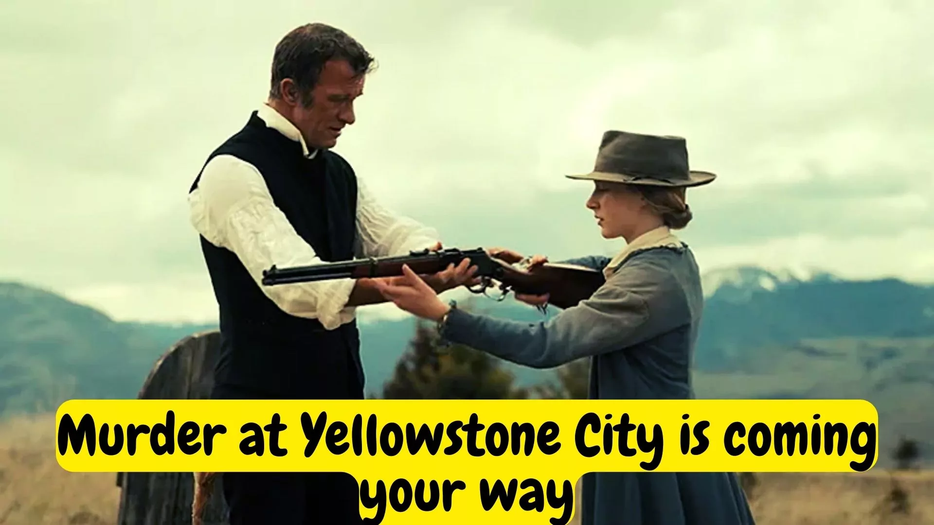 Murder at Yellowstone City is coming your way