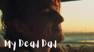 My Dead Dad (2022) 2 My Dead Dad wallpaper and images