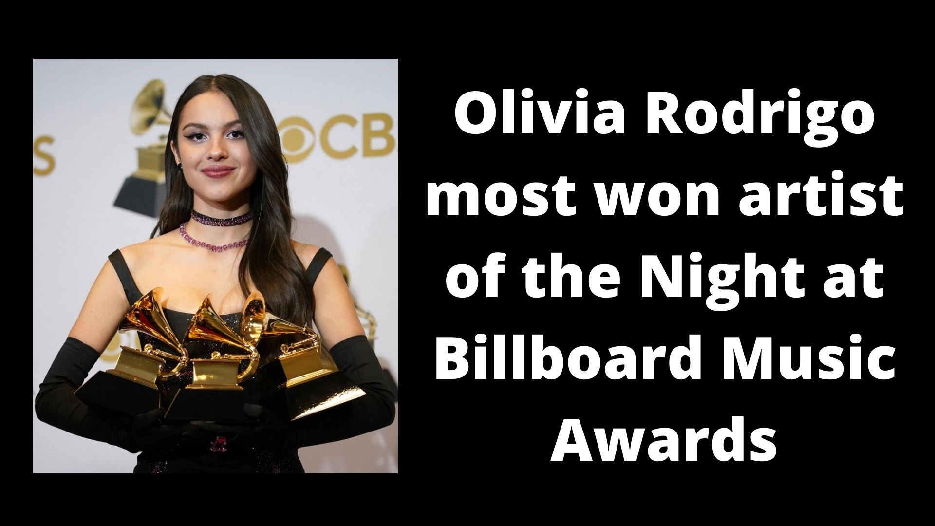 Olivia Rodrigo most won artist of the Night at Billboard Music Awards