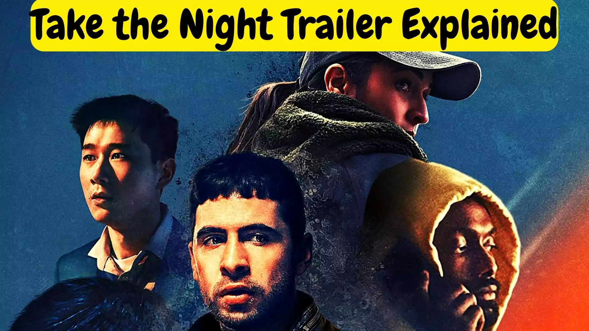 Take the Night Trailer Explained