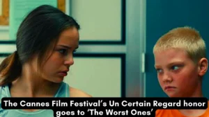 Cannes Film Un Certain Regard goes ‘The Worst Ones’