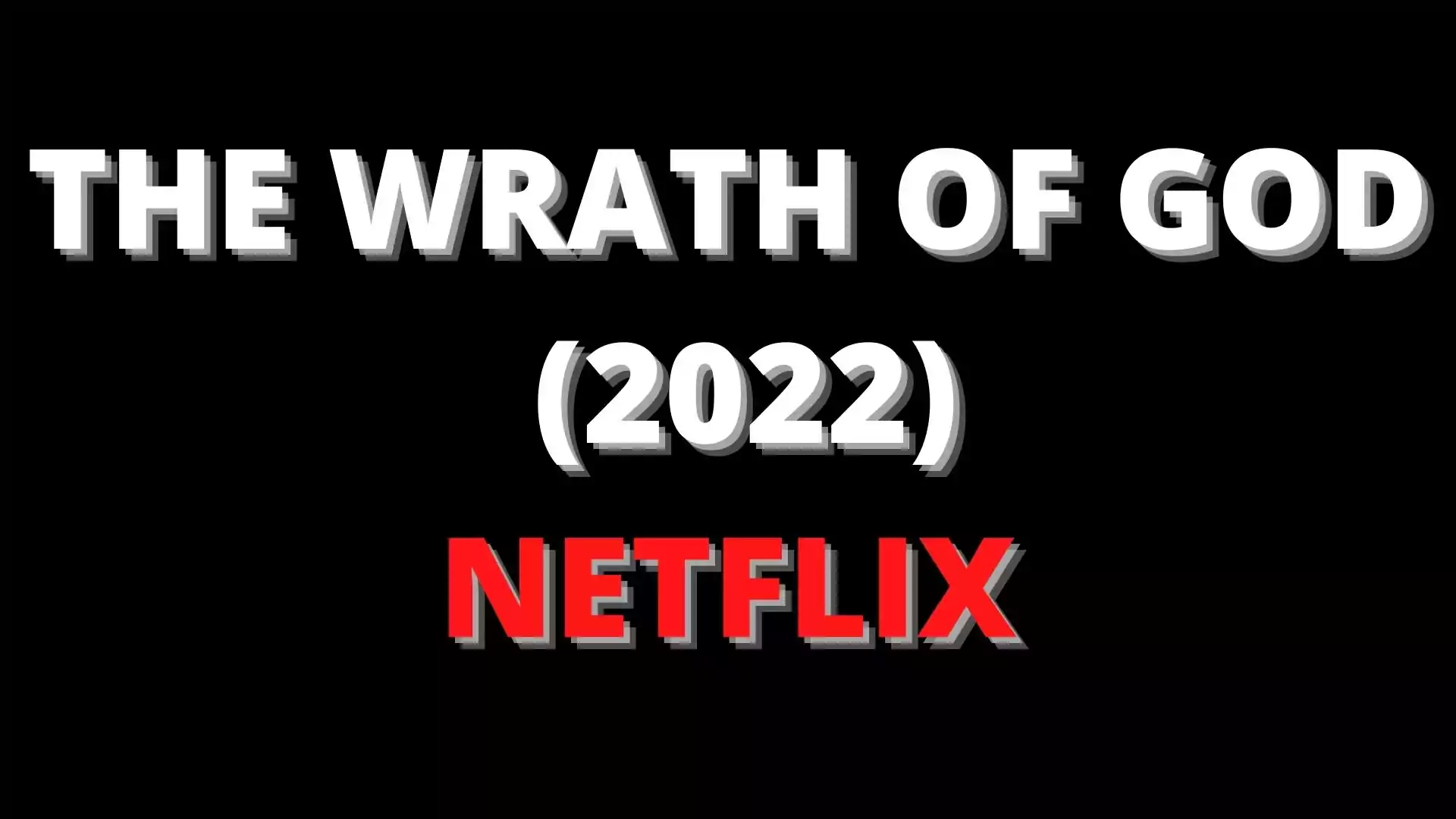 The Wrath of God Parents Guide | Age Rating (2022)