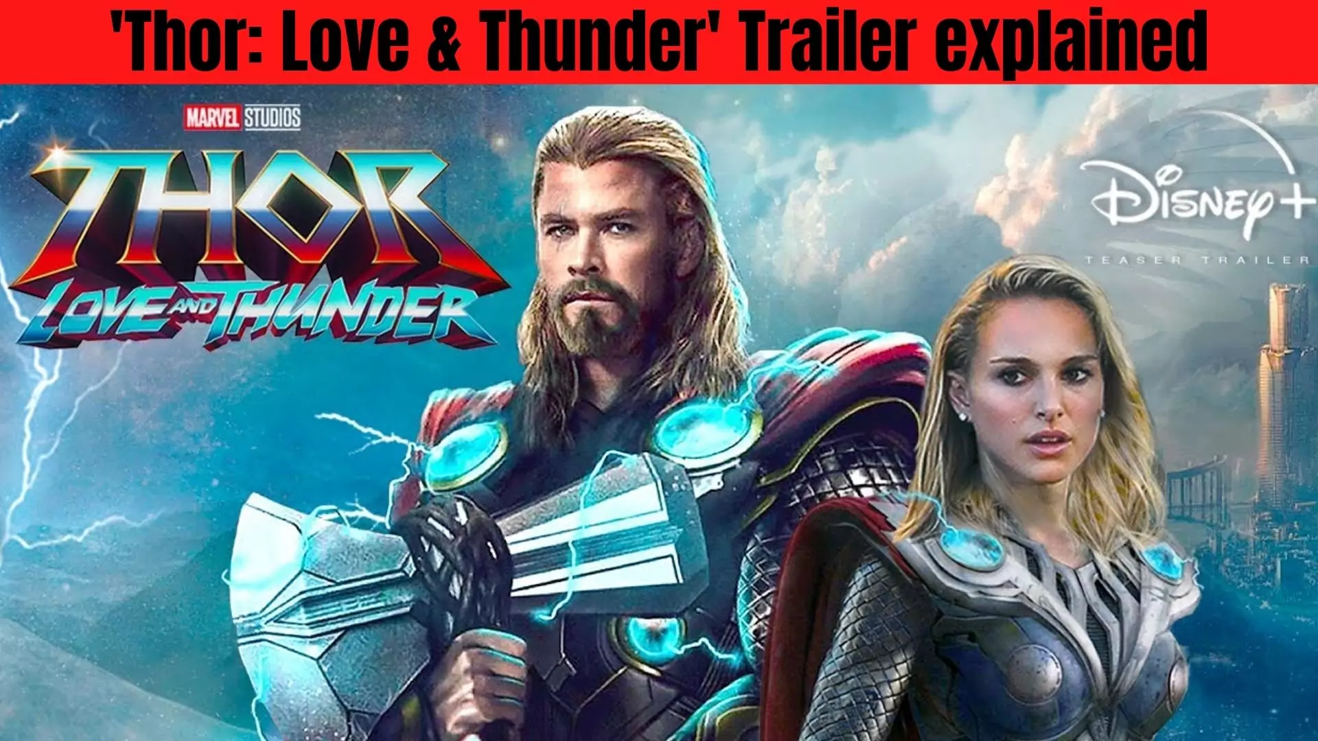 'Thor: Love & Thunder' Trailer explained