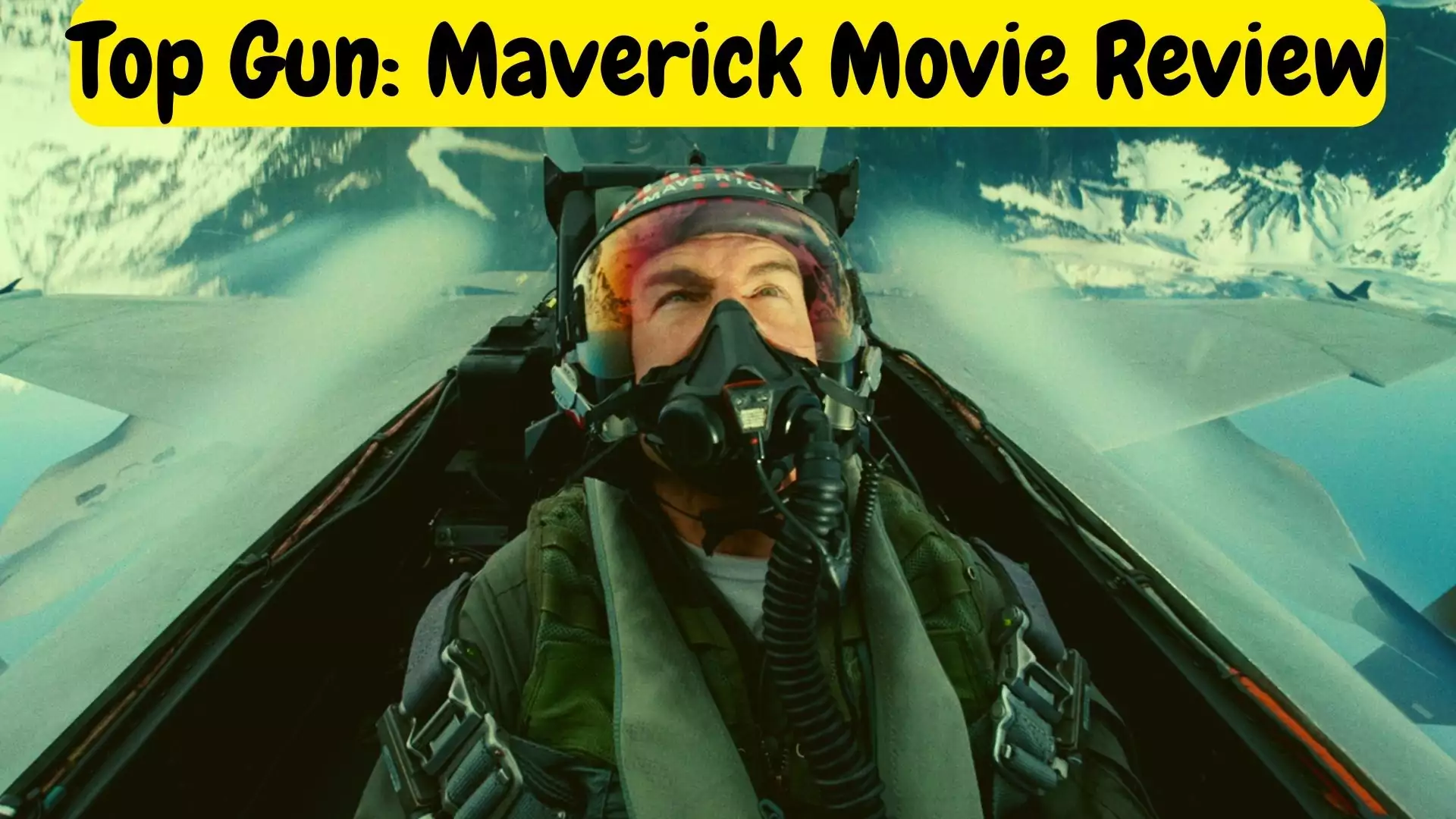 Top Gun: Maverick Movie Review