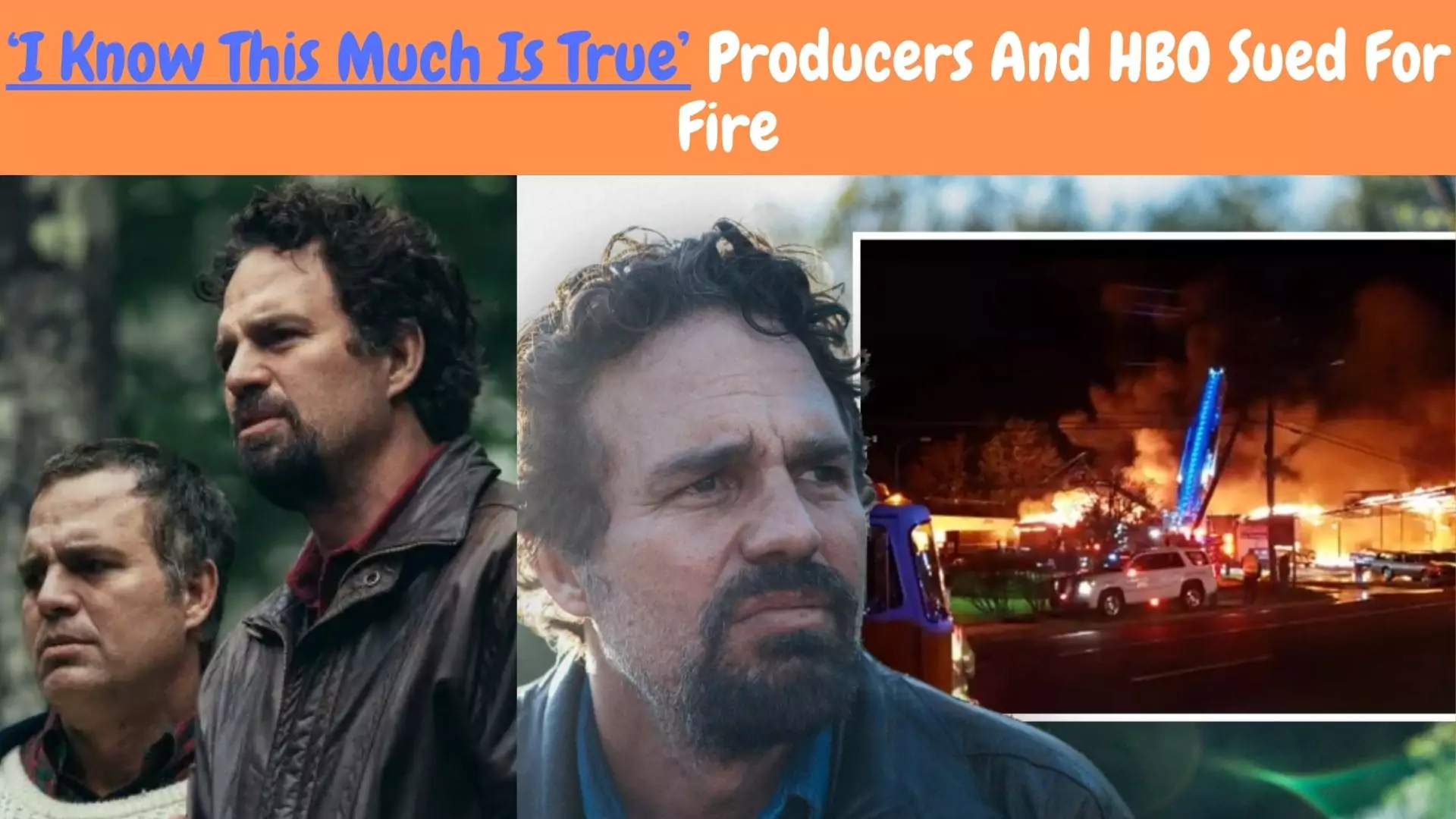 ‘I Know This Much Is True’ Producers And HBO Sued For Fire