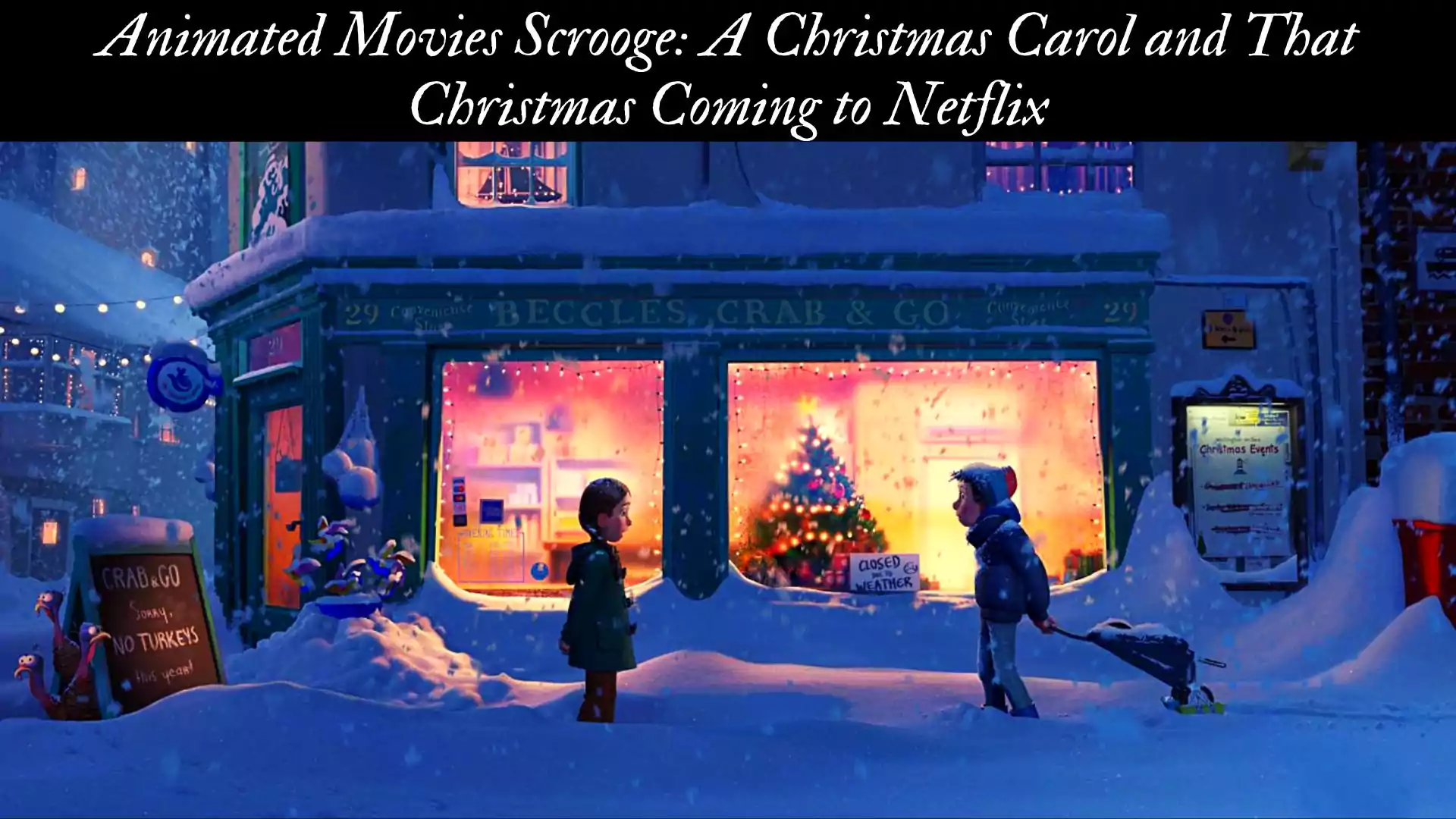 Animated Movies Scrooge: A Christmas Carol and That Christmas Coming to Netflix