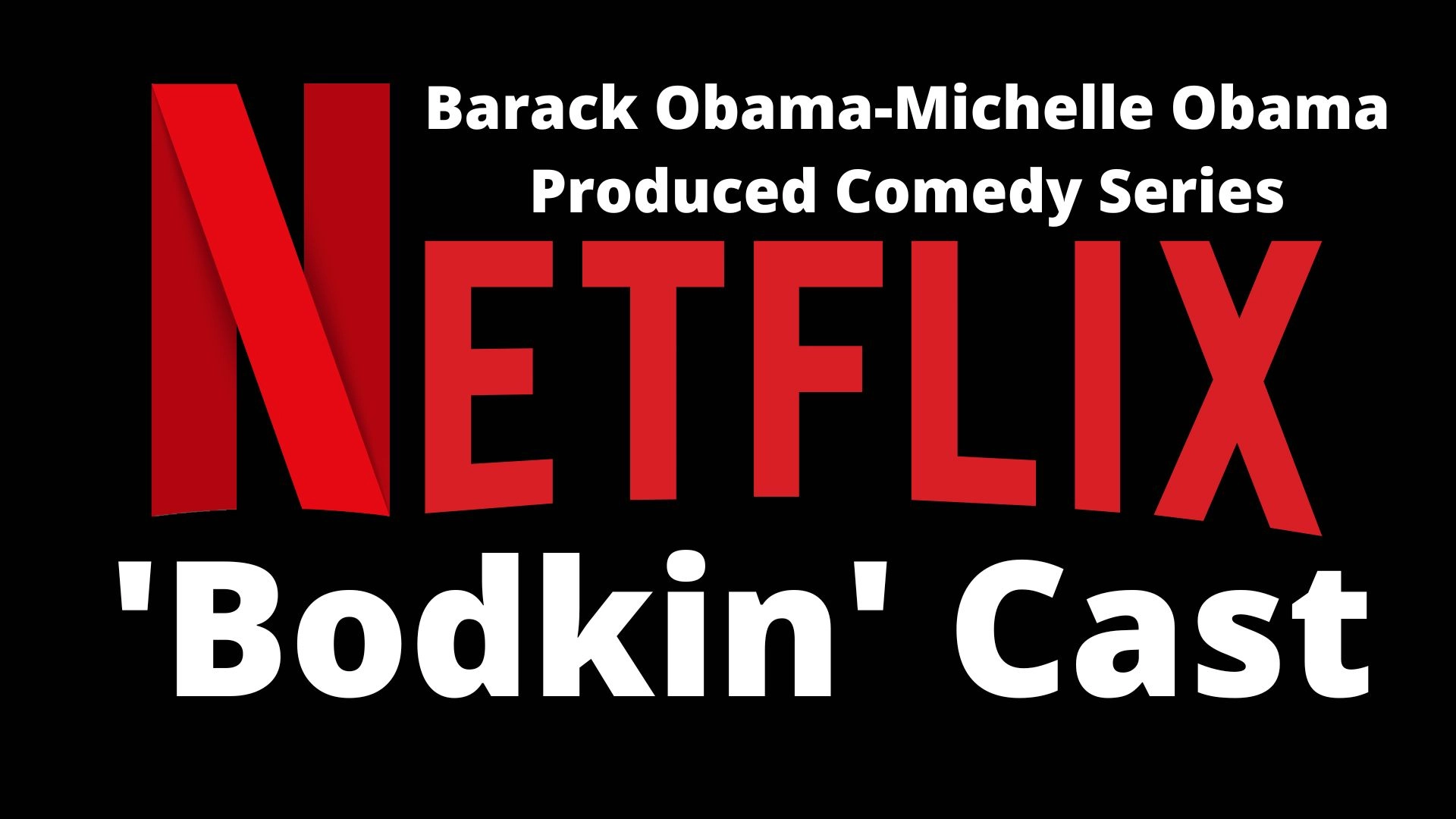 Barack Obama-Produced Comedy Series 'Bodkin' Cast