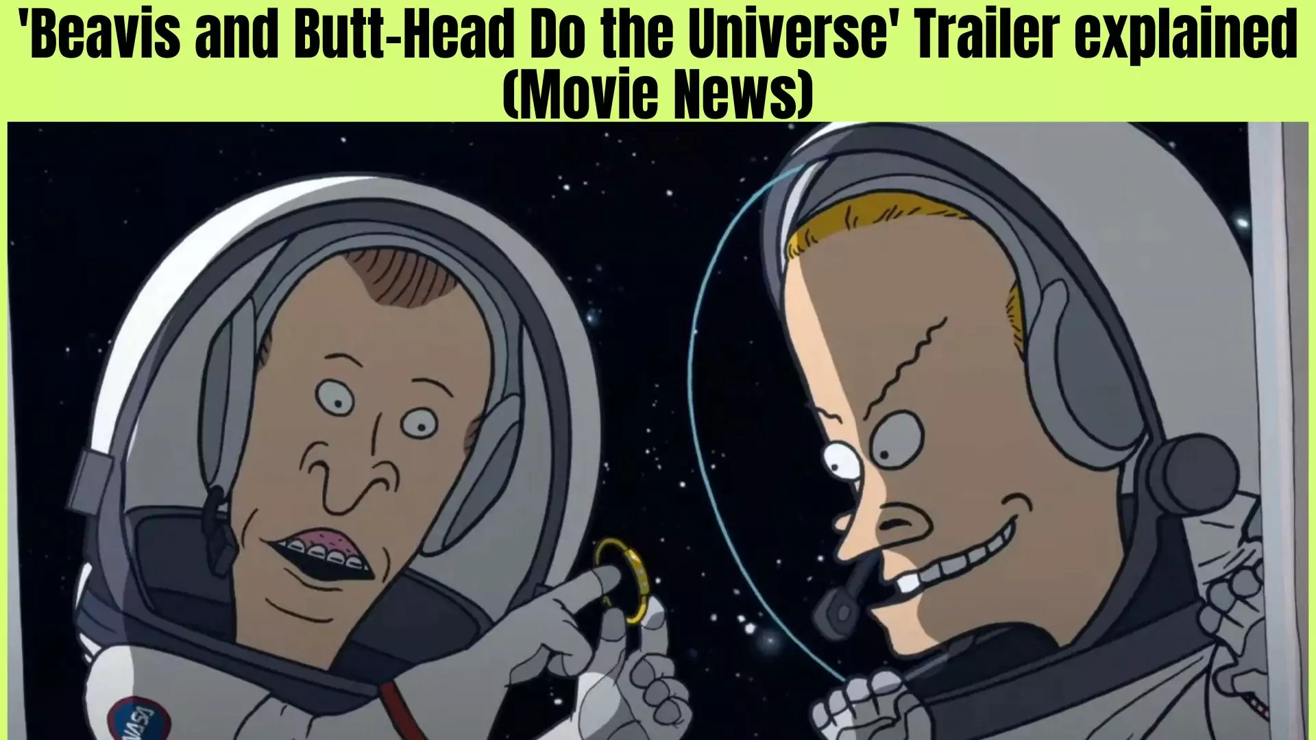 'Beavis and Butt-Head Do the Universe' Trailer explained (Movie News)