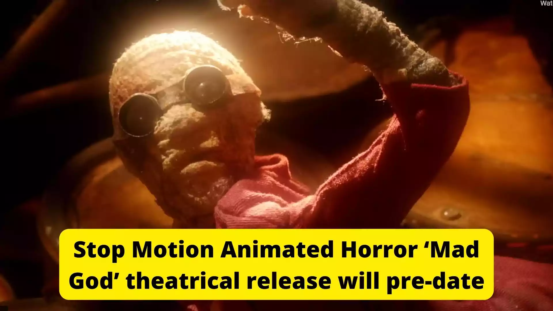 Stop Motion Animated Horror ‘Mad God’ theatrical release will pre-date