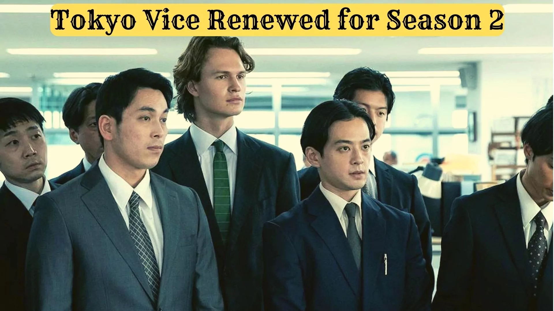Tokyo Vice Renewed for Season 2