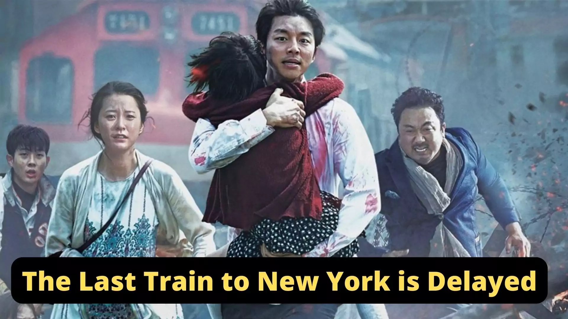 'Train to Busan Remake 'The Last Train to New York' is Delayed