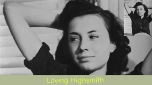Loving Highsmith Wallpaper and Images2022