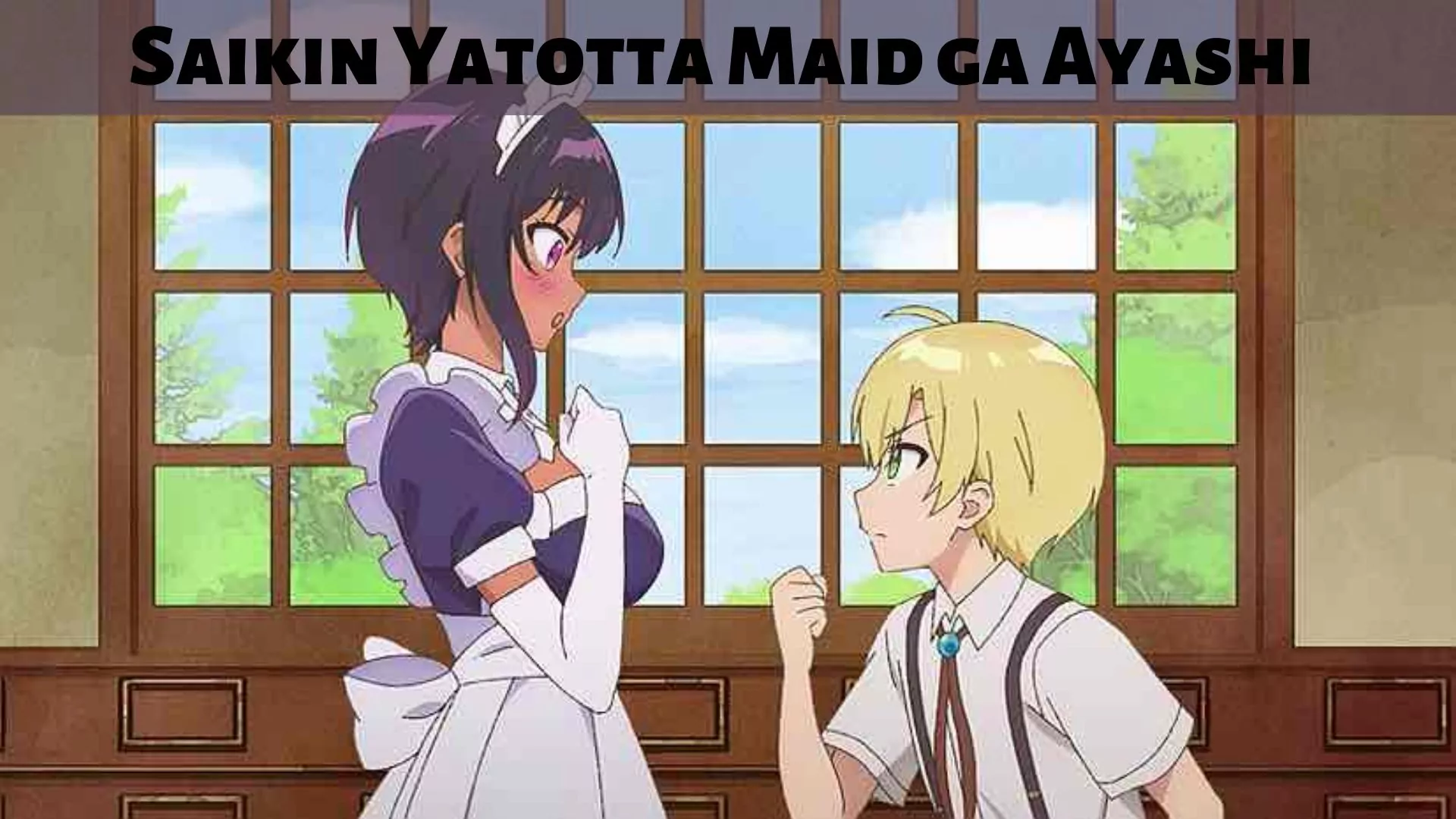 Saikin Yattotta Maid Ga Ayashi Parents Guide | Age Rating