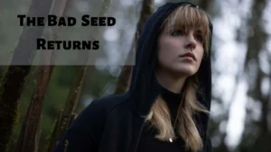 The Bad Seed Returns (2022) 2 The Bad Seed Returns Wallpaper and Images 2022