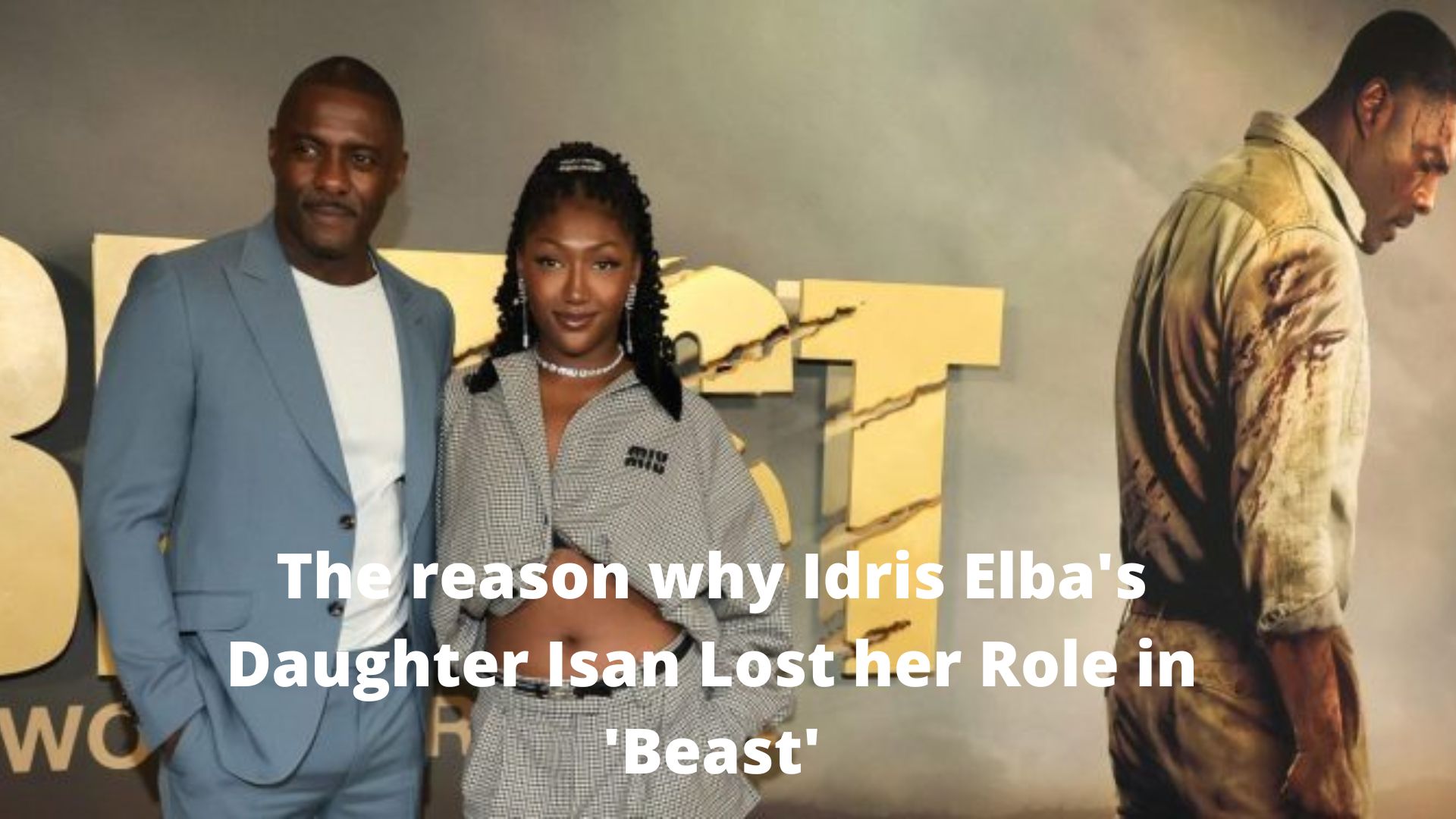 The reason why Idris Elba's Daughter Isan Lost her Role in 'Beast'