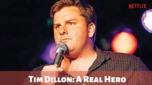 Tim Dillon A Real Hero