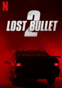 Lost Bullet 2 Parents Guide | Lost Bullet 2 Age Rating