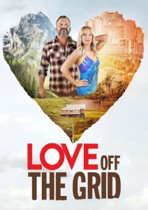 Love Off the Grid Parents Guide | Age Rating (2022)