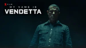 My Name is Vendetta Parents Guide | Age Rating (2022)