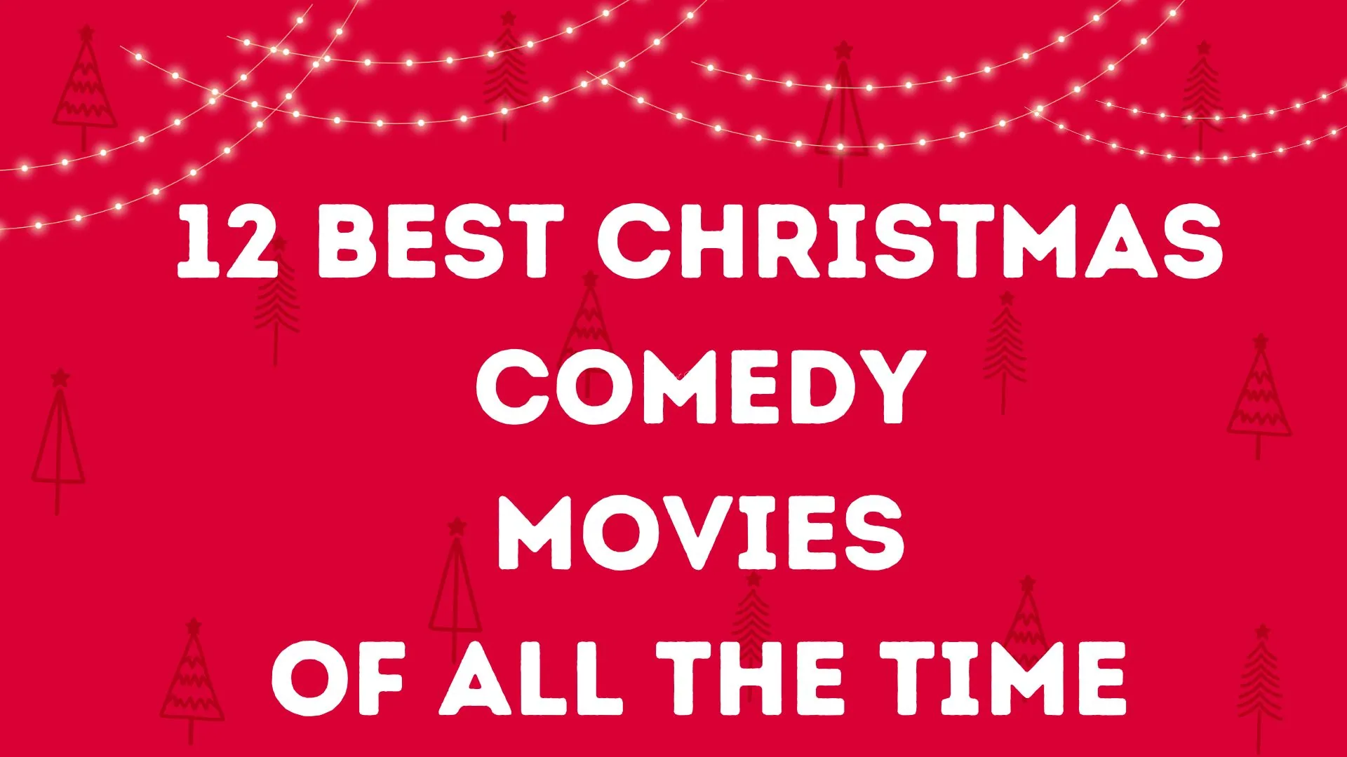 12 Best Christmas Comedy Movies Of All Time