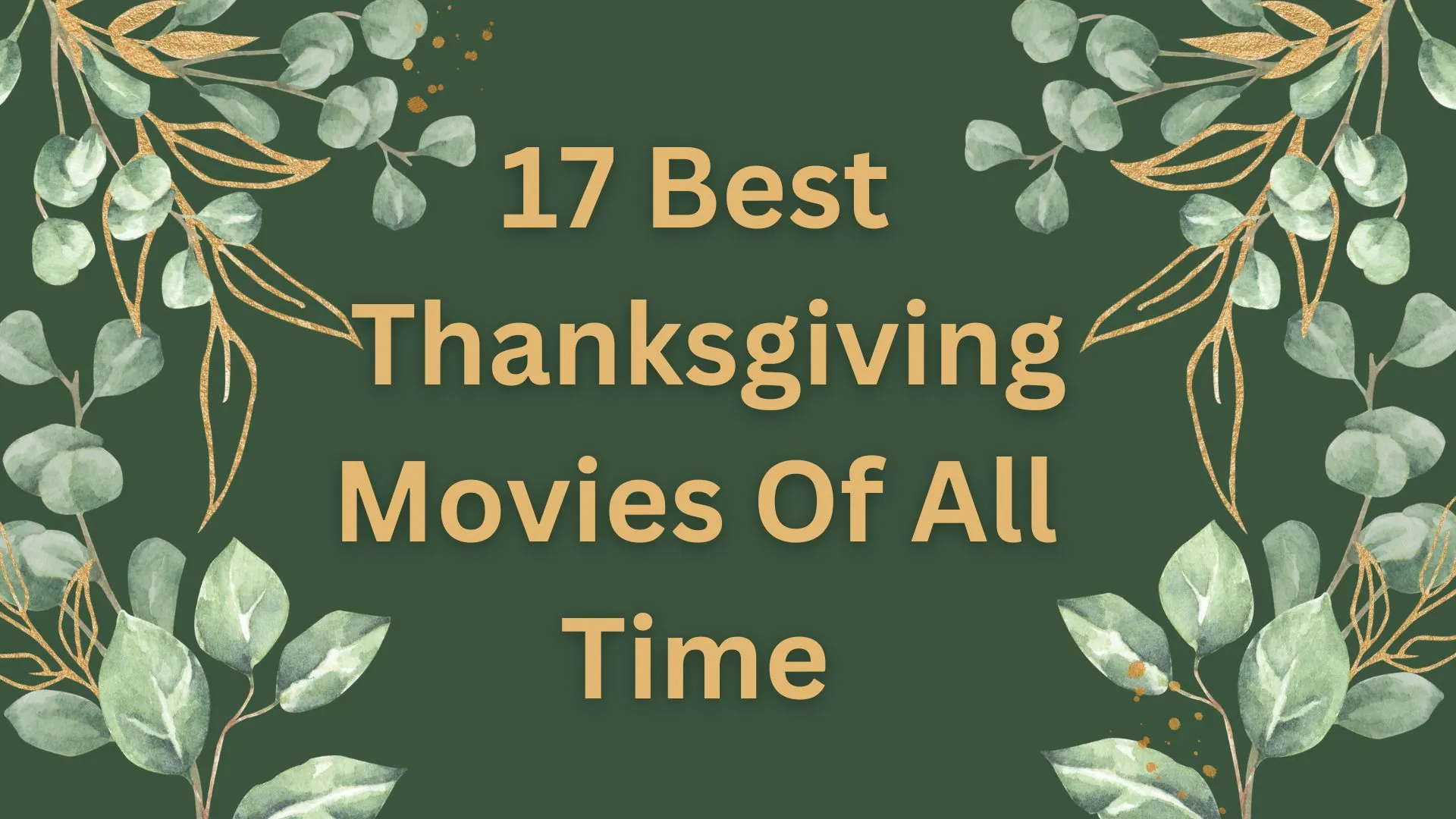 17 Best Thanksgiving Movies Of All Time