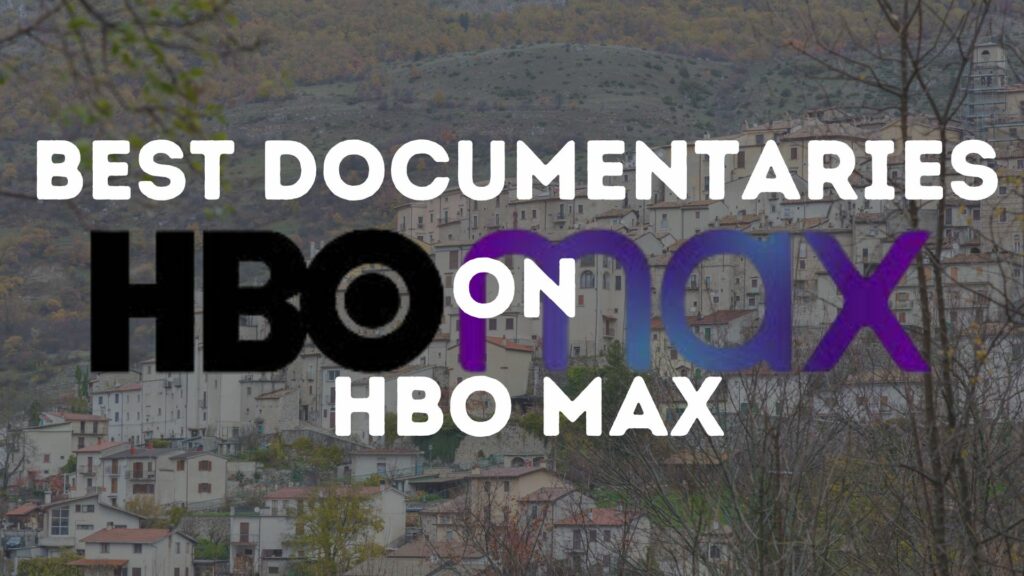 Best Documentaries On HBO Max