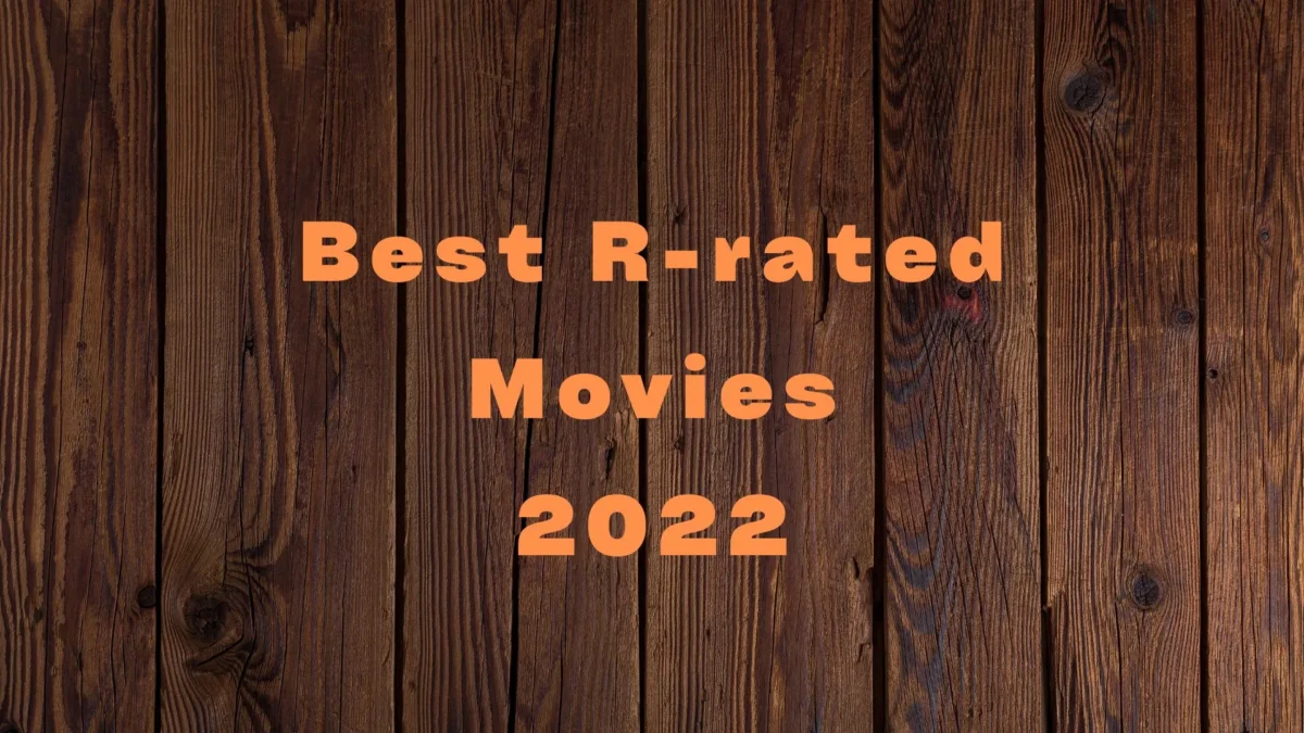 Best R rated Movies 2022