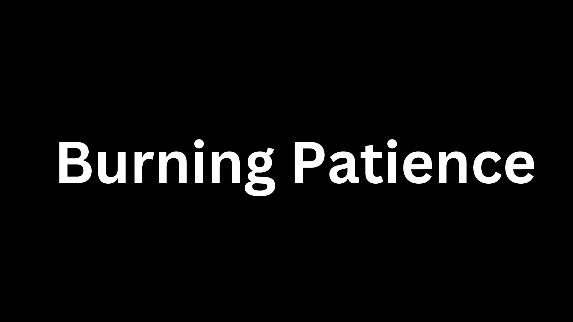 Burning Patience Parents Guide