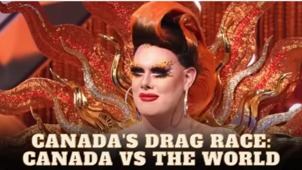 Canadas Drag Race Canada vs the World Wallpaper and images