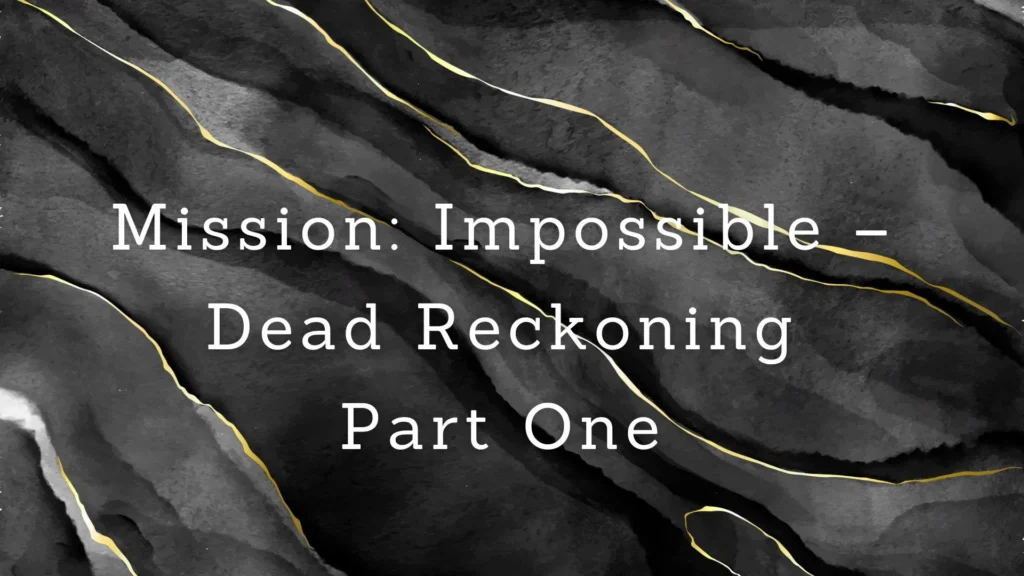 Mission Impossible Dead Reckoning Part One (2023) 2 Mission Impossible – Dead Reckoning Part One Parents Guide