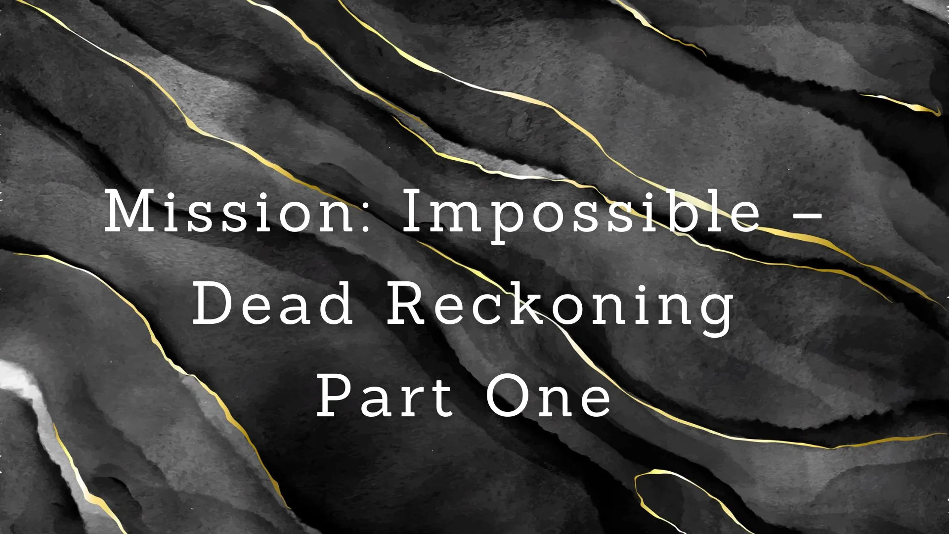 Mission: Impossible – Dead Reckoning Part One Parents Guide