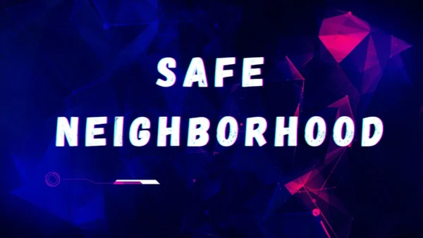 Safe Neighborhood Parents guide 1 1 1