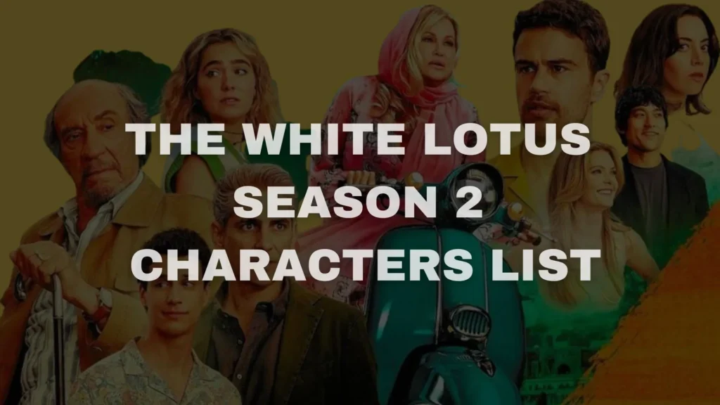 The White Lotus Season 2 Characters list