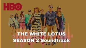 THE WHITE LOTUS SEASON 2 Soundtrack