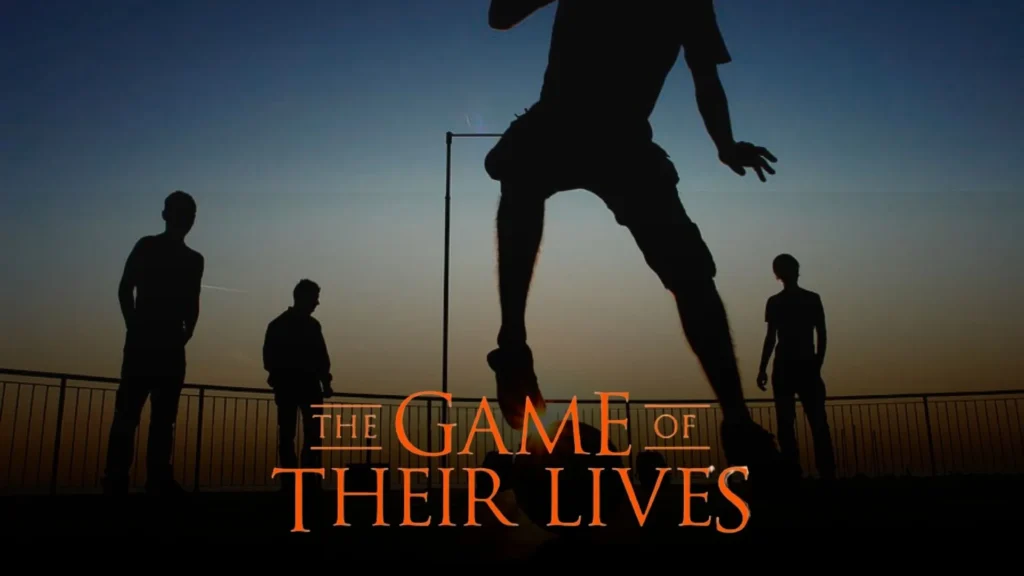 The Game of Their Lives (2005)